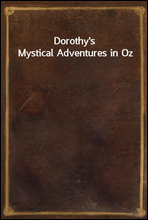 Dorothy's Mystical Adventures in Oz