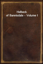 Helbeck of Bannisdale - Volume I