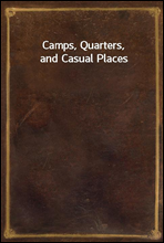 Camps, Quarters, and Casual Places