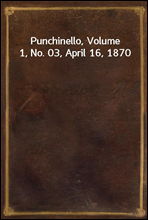 Punchinello, Volume 1, No. 03, April 16, 1870