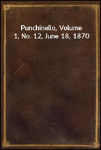 Punchinello, Volume 1, No. 12, June 18, 1870