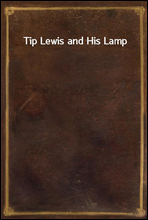 Tip Lewis and His Lamp