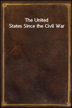 The United States Since the Civil War