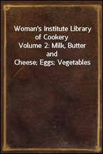 Woman's Institute Library of Cookery
Volume 2