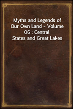 Myths and Legends of Our Own Land - Volume 06